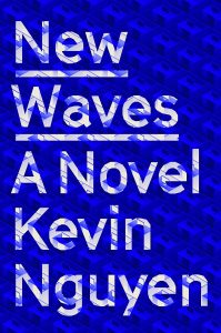 Kevin Nguyen, New Waves