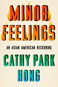 Cathy Park Hong, Minor Feelings