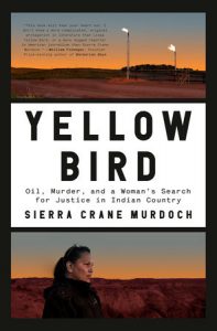 Sierra Crane Murdoch, Yellow Bird