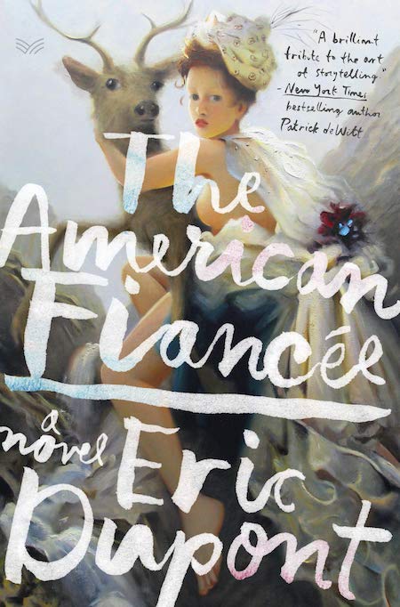 Eric Dupont, <em>The American Fiancée</em>; design by Stephen Brayda, art by Kai McCall (HarperVia, February 11)