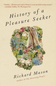 richard mason history of a pleasure seeker