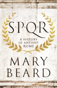 Mary Beard’s SPQR: A History of Ancient Rome