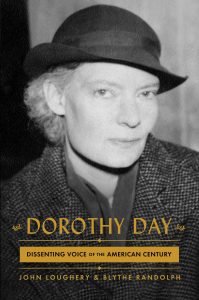 Dorothy Day_John Loughery and Blythe Randolph