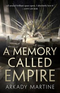 Arkady Martine, A Memory Called Empire