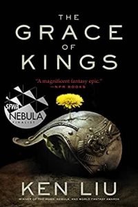 Ken Liu, The Grace of Kings