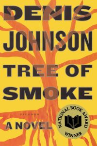 denis johnson tree of smoke