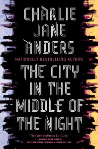Charlie Jane Anders, The City in the Middle of the Night