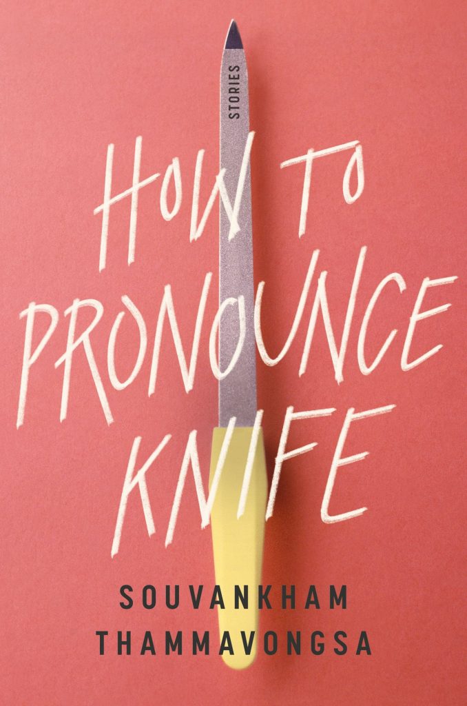 how to pronounce knife Souvankham Thammavongsa