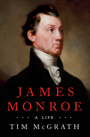 The Year That Changed James Monroe’s Legacy Forever ‹ Literary Hub