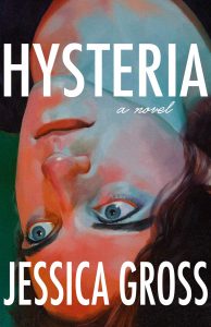 Jessica Gross, Hysteria