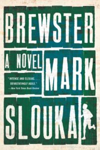 Mark Slouka, Brewster