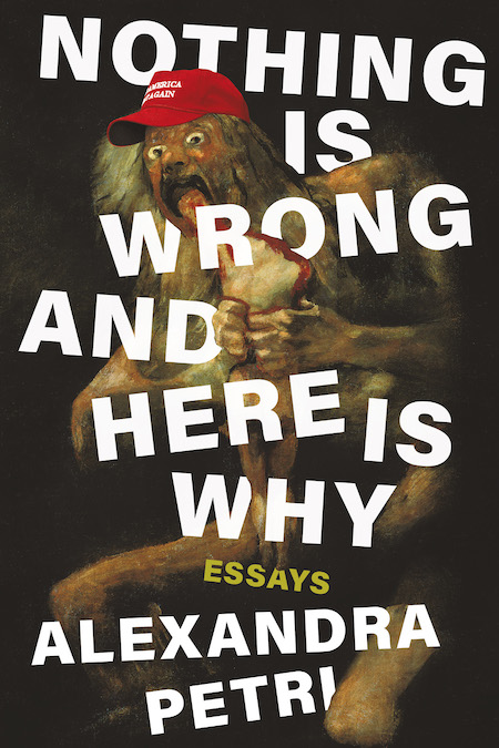Alexandra Petri, <em>Nothing is Wrong and here's Why</em>; cover design by Jim Tierney; art direction by Ingsu Liu (W. W. Norton, June 2)