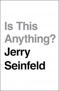 Jerry Seinfeld, Is This Anything?
