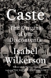 Isabel Wilkerson, Caste: The Origins of Our Discontents