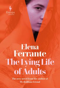 Elena Ferrante, tr. Ann Goldstein, The Lying Life of Adults