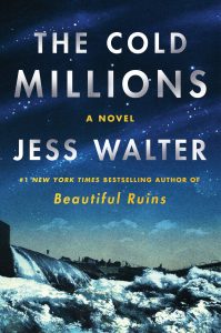 Jess Walter, The Cold Millions