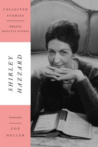Shirley Hazzard, ed. Brigitta Olubas, Collected Stories