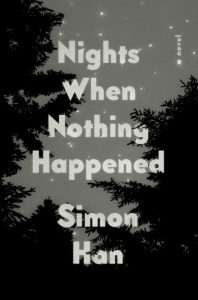 Simon Han, Nights When Nothing Happened