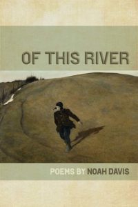 of this river, noah davis