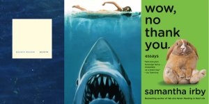 Jaws, Bluets, Samantha Irby