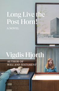 Vigdis Hjorth, Long Live the Post Horn!