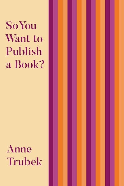 SO YOU WANT TO PUBLISH A BOOK