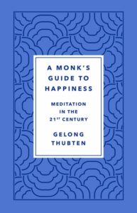 a monk's guide to happiness