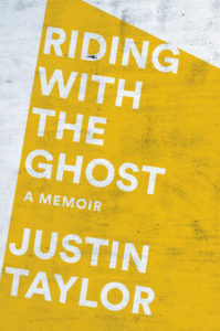 riding with the ghost, justin taylor