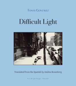Tomas Gonzalez_Difficult Light