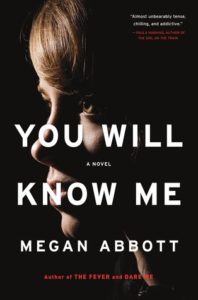 You Will KNow Me Megan Abbott