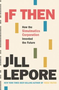 jill lepore if then