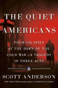 Scott Anderson, The Quiet Americans (Doubleday, Sep 1)