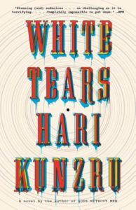 Hari Kunzru, White Tears