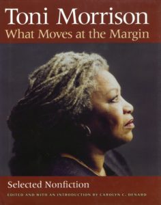 Toni Morrison, What Moves at the Margin 