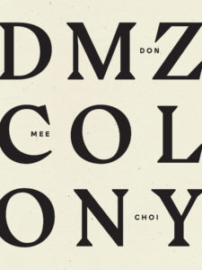 Don Mee Choi, DMZ Colony