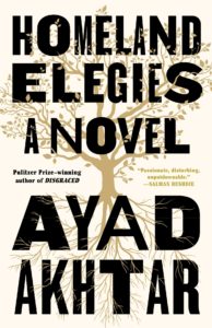 homeland elegies, ayad akhtar