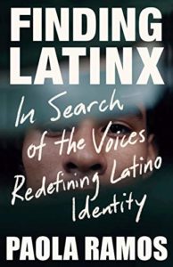 Finding Latinx by Paola Ramos