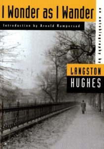 Langston Hughes, I wonder as I wander