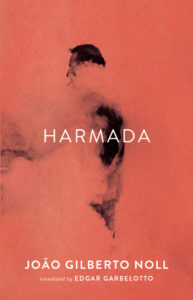 Harmada by João Gilberto Noll, translated by Edgar Garbelotto