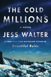 Jess Walter, The Cold Millions