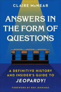 Answers in the Form of Questions by Claire McNear