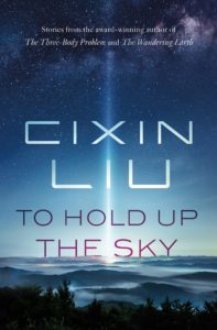 cixin liu_to hold up the sky