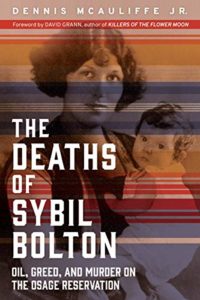 The Deaths of Sybil Bolton by Dennis McAuliffe, with a foreword by David Grann