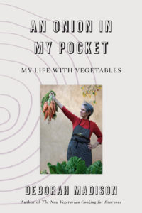 An Onion In My Pocket by Deborah Madison