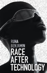 Ruha Benjamin, Race After Technology