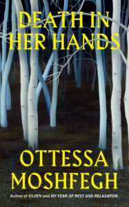 Death in Her Hands by Ottessa Moshfegh