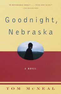 Goodnight, Nebraska Tom McNeal