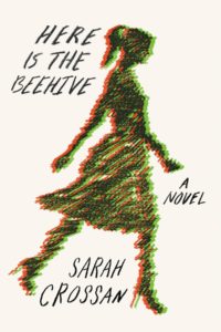 Here Is the Beehive_Sarah Crossan