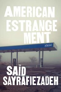 Saïd Sayrafiezadeh, American Estrangement