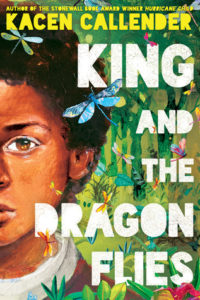 Kacen Callender, King and the Dragonflies